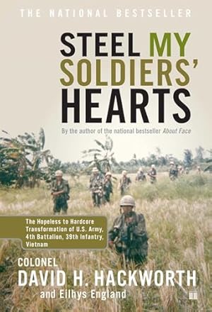 Steel My Soldiers' Hearts: The Hopeless to Hardcore Transformation of U.S. Army, 4th Battalion, 39th Infantry, Vietnam