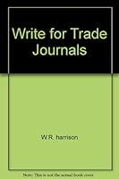 Write for Trade Journals B0007E579I Book Cover