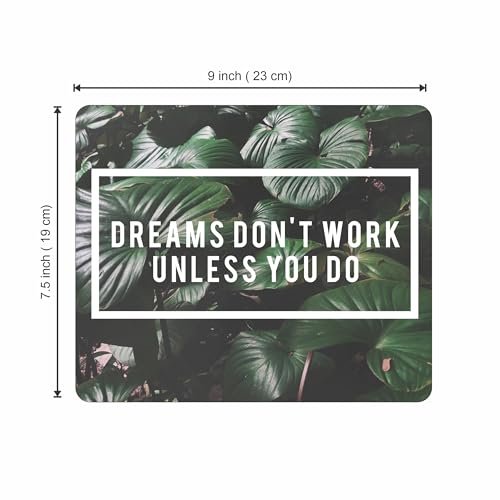 Image of My Print Shop Motivational Mouse Pad 9 x 7.5 Inch (23 x 19 cm) | Dreams Don't Work Unless You Do Design | Non-Slip Rubber Base | Smooth Surface | 3mm Thick Mouse Pad for Office, Home & Gaming