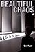 Beautiful Chaos: A Life in the Theater