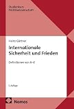 Internationale Sicherheit und Frieden: Definitionen von A–Z (Studienkurs Politikwissenschaft)