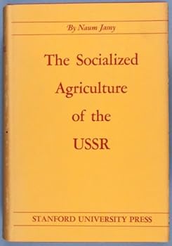 The Socialized Agriculture of the Ussr: Plans and Performance