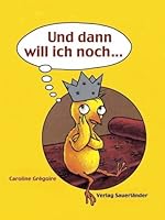 Und dann will ich noch... ( Ab 6 J.). 3794148487 Book Cover