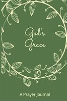 God's Grace: A Prayer Journal 1952879337 Book Cover