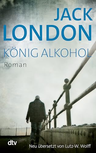König Alkohol: Roman