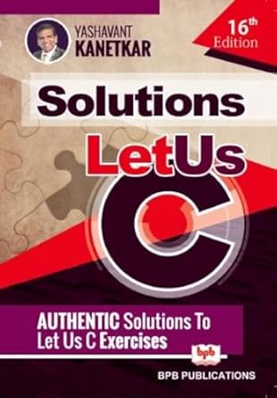 Amazon.com: Let Us C Solutions- 16th Edition: 9789388176248: Yashavant ...