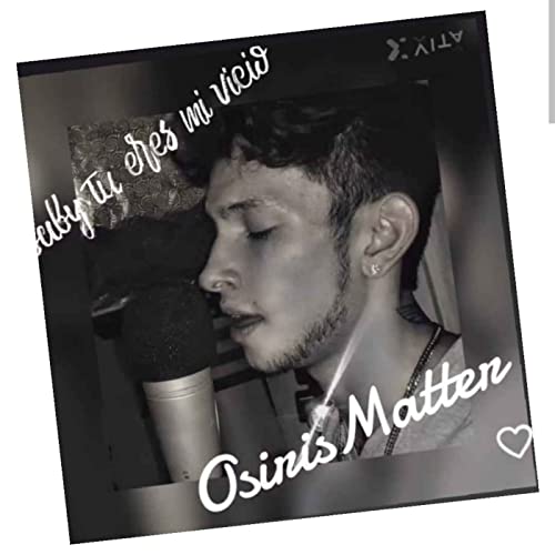 BABY TU ERES MI VICIO-OSIRISMATTER cover art