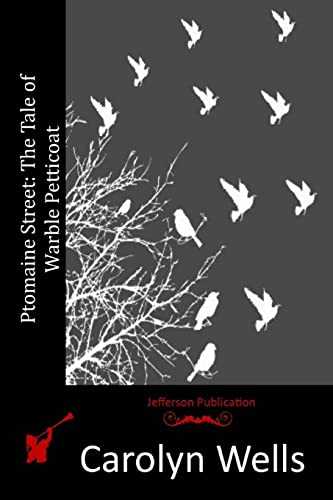 Ptomaine Street: The Tale of Warble Petticoat 1514393077 Book Cover