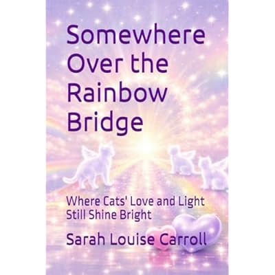 Somewhere Over the Rainbow Bridge
