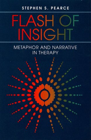 Flash of Insight: Metaphor and Narrative in Therapy: 9780205145720 ...