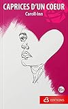 Caprices d'un coeur (French Edition)