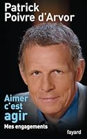 Aimer c'est agir: Mes engagements (Documents, 57) 2213632642 Book Cover