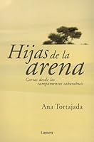 Hijas De La Arena: Cartas desde lox campamentos saharauis [Daughters of the Sand] 8426480063 Book Cover