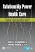 Relationship Power in Health Care: Science of Behavior Change, Decision Making, and Clinician Self-Care