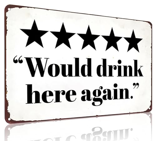 Crazysign Vintage Tin Sign Would Drink Here Again Sign for Home Man Cave Bar Cafe Wall Decor 8x12 Inches (3282)