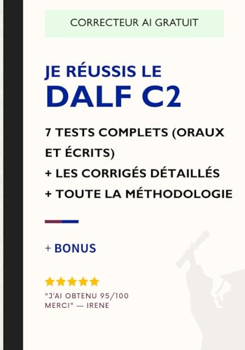 livre Je réussis le DALF C2 en 2025 et 2026: 7 tests complets ET corrigés + Toute la méthodologie
