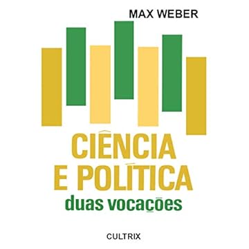 Capa do livro Ciência e Política: Duas Vocações