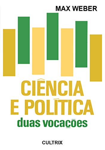 Ciência e Política: Duas Vocações