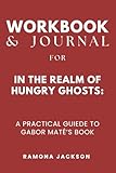 Workbook & Journal for In the Realm of Hungry Ghosts