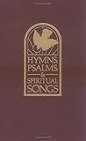 Presbyterian Hymnal Hymns Psalms and Spiritual Songs (Pulpit Ed)