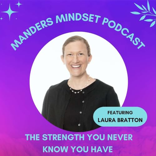 The Strength You Never Know You Have | Laura Bratton | 212