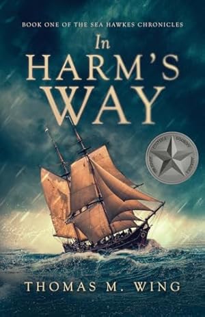 Book cover In Harm's Way: Book One of The Sea Hawkes Chronicles