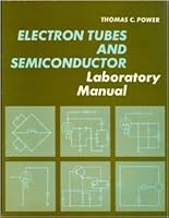 Electron Tubes and Semiconductor Laboratory Manual 0132501678 Book Cover