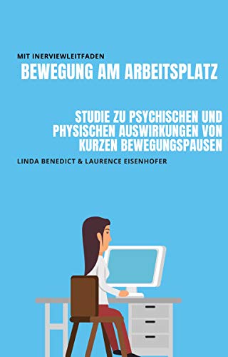 Bewegung am Arbeitsplatz: Studie zu psychischen und physischen Auswirkungen von kurzen Bewegungspausen