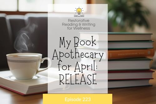 E223: My Personal Book Apothecary for April 2026