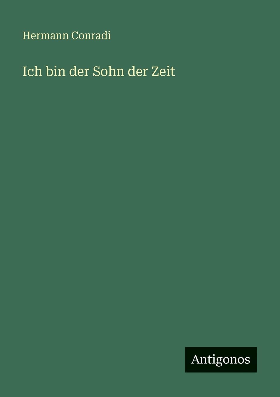 Ich bin der Sohn der Zeit