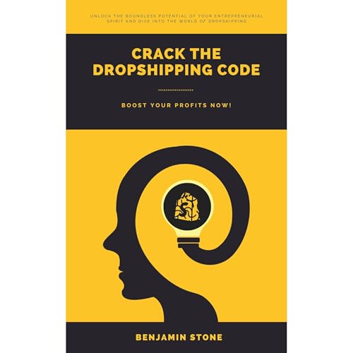 Crack the Dropshipping Code: Boost Your Profits Now! by Benjamin Stone episode artwork