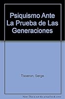Psiquismo Ante La Prueba de Las Generaciones (Spanish Edition) 9505185669 Book Cover