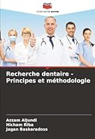 Recherche dentaire - Principes et méthodologie (French Edition) 6202330740 Book Cover