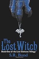 The Lost Witch (The Lost Universe Trilogy, #1) 1540686620 Book Cover