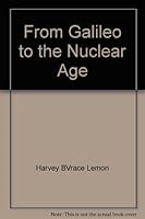 From Galileo to the Nuclear Age B000MCC2T8 Book Cover