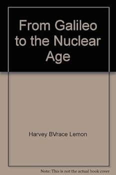 Hardcover From Galileo to the Nuclear Age Book