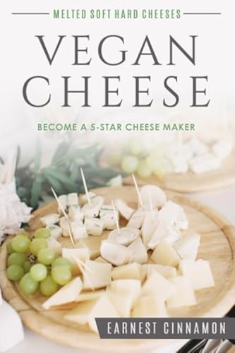 Vegan Cheese: Become a 5-Star Cheese Maker.. Yes Vegan Cheese. New to Plant Based Cheeses, Delicious Non Dairy Cheese That Melts, with Hard, Soft, Cultured and Nut Free Cheeses. Bonus Cheese Journal