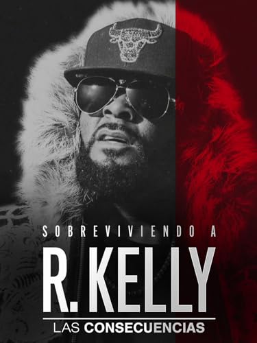 Sobreviviendo a R. Kelly: Las consecuencias