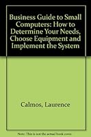 Business Guide to Small Computers 0070096627 Book Cover
