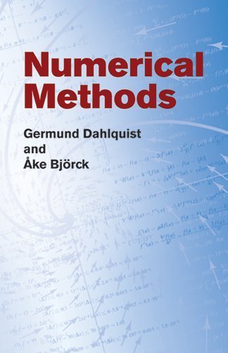  Numerical Methods (Dover Books on Mathematics) Reprint edition by Dahlquist, Germund, Bj?rck, ?ke, Mathematics (2003) Paperback