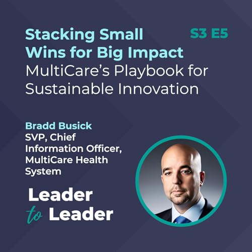 Stacking Small Wins for Big Impact: MultiCare&rsquo;s Playbook for Sustainable Innovation
