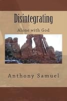 Disintegrating 1491229365 Book Cover