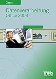  Datenverarbeitung mit Office 2003: Excel 2003 - Access 2003 - Word 2003 - PowerPoint 2003 / Excel 2003 - Access 2003 - Word 2003 - PowerPoint 2003: Schülerband