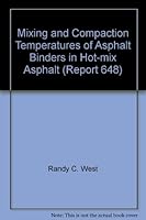 Mixing and Compaction Temperatures of Asphalt Binders in Hot-Mix Asphalt 0309118255 Book Cover