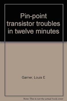 Unknown Binding Pin-point transistor troubles in twelve minutes Book