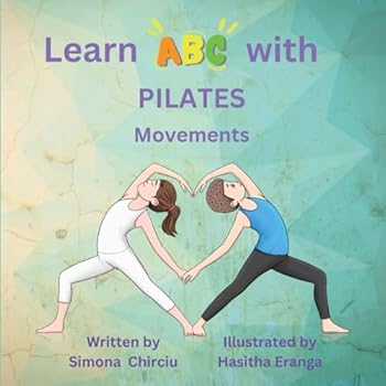 Paperback Learn ABC with Pilates Movements: ABC in Motion Book