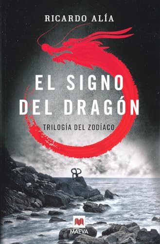 El signo del dragón: (Trilogía del Zodíaco 1) (MAEVA noir)