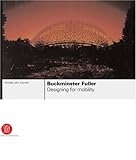 Buckminster Fuller: Designing for Mobility