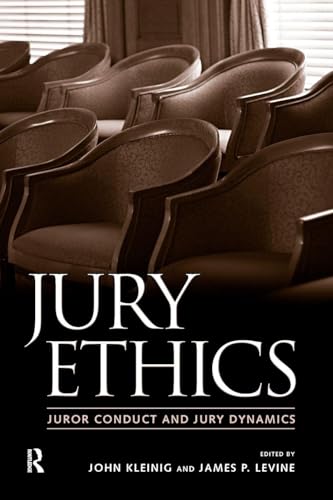 Jury Ethics: Juror Conduct and Jury Dynamics