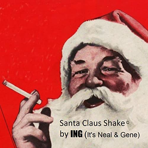Santa Ing Amazon.co.jp: Santa Claus Shake : ing -aka It's Neal and Gene: Digital ...